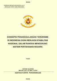 Konsepsi Penanggulangan Terorisme Di Indonesia Guna Menjaga Stabiltas Nasional Dalam Rangka Mendukung Sistem Pertahanan Negara