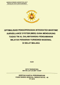 Optimalisasi Pengoperasian Integrated Maritim Surveillance System (IMSS) Guna Mendukung Tugas TNI AL Dalam Rangka Pengamanan Wilayah Perairan Yurisdiksi Nasional Di Selat Malaka