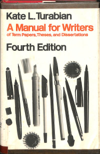 A MANUAL FOR WRITERS OF TERM PAPERS, THESES AND DISERTATIONS