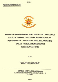 Konsepsi Pengamanan ALKI II Dengan Teknologi Akustik Bawah Air Guna Meningkatkan Pengawasanterhadap Kapal Selam Asing Dalam Rangka Menegakkan Kedaulatan NKRI