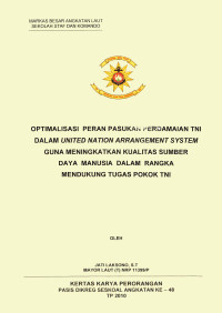 Optimalisasi peran pasukan perdamaian TNI dalam United Nation Arrangement System guna meningkatkan kualitas sdm dalam rangka mendukung tugas pokok TNI