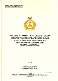 Analisis Strategi INDO PACIFIC OCEAN INITIATIVE ( IPOI ) Terhadap Pengelolaan Konflik Laut China Selatan Guna Menciptakan Stabilitas Dan Keamanan Regional