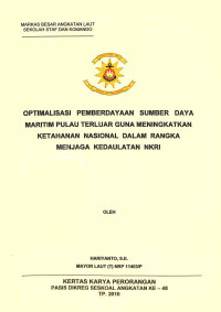 Optimalisasi pemberdayaan sumber daya maritim pulau terluar guna meningkatkan ketahanan nasional dalam rangka menjaga kedaulatan NKRI