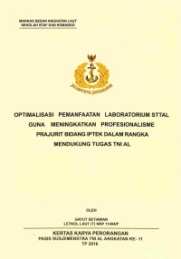 Optimalisasi Penmanfaatan Laboratorium Sttal Guna Meningkatkan Profesionalisme Prajurit Bidang Dalam Rangka Mendukung Tugas TNI Angkatan Laut