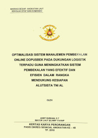 Optimalisasi sistem manajemen pembekalan online Dopusbek pada dukungan logistik terpadu guna meningkatkan sistem pembekalan yang efektif dan efisien dalam rangka mendukung kesiapan alutsista TNI AL