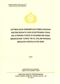 Optimalisasi kemampuan pemeliharaan sistem senjata dan elektornika pada KRI Striking Force di koarmatim guna mendukung tugas TNI AL dalam rangka menjaga kedaulatan NKRI