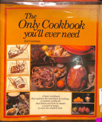 The Only Cookbook youll Ever Need