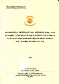 Optimalisasi pemberdayaan industri strategis nasional guna mendukung strategi pertahanan laut nusantara dalam rangka mewujudkan pertahanan negara di laut