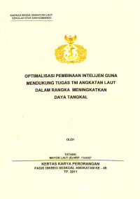 Optimalisasi pembinaan intelijen guna mendukung tugas TNI Angkatan Laut dalam rangka meningkatkan daya tangkal