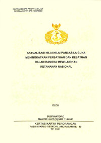 Aktualisasi nilai-nilai pancasila guna meningkatkan persatuan dan kesatuan dalam rangka mewujudkan ketahanan nasional