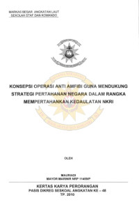 Konsepsi operasi anti amfibi guna mendukung strategi pertahanan negara dalam rangka mempertahankan kedaulatan NKRI