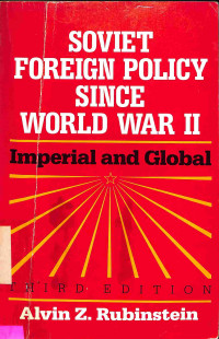 Soviet Foreign Policy Since World War II. Imperial and Global