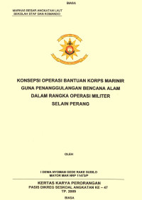 Konsepsi Operasi Bantuan Korps Marinir Guna Penanggulangan Bencana Alam Dalam Rangka Operasi Militer Selain Perang