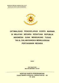 Optimalisasi penggelaran Korps Marinir di wilayah Negara Kesatuan Republik Indonesia guna mendukung tugas TNI AL dalam rangka mewujudkan pertahanan negara