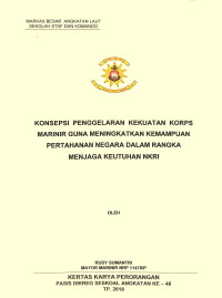 Konsepsi penggelaran kekuatan Korps Marinir guna meningkatkan kemampuan pertahanan negara dalam rangka menjaga keutuhan NKRI