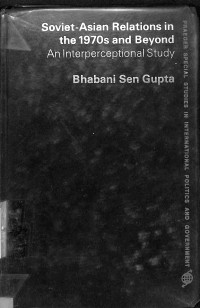 Soviet-Asian Relations in the 1970s and Beyond