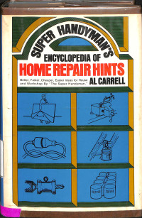 Super Handymans Encylopedia Of Home Rerair Hints