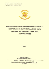 Konsepsi peningkatan pembinaan Pasmar-2 Korps Marinir guna mewujudkan daya tangkal dalam rangka menjaga keutuhan NKRI