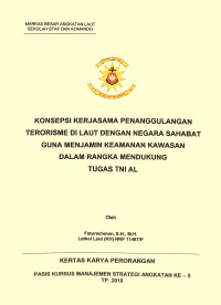 Konsepsi Kerjasama Penanggulangan Terorisme Di Laut Dengan Negara Sahabat Guna Menjamin Keamanan Kawasan Dalam Rangka Mendukung Tugas TNI AL