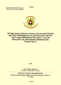 Optimalisasi Peran Pangkalan Dalam Proses Seleksi Penerimaan Calon Prajurit Matra Laut Guna Meningkatkan Mutu Calon Prajurit Dalam Rangka Mendukung Tugas TNI AL