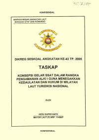 Konsepsi Gelar Ssat Dalam Rangka Pengamanan Alki I Guna Menegakkan Kedaulatan Dan Hukum Di Wilayah Laut Yuridksi Nasional