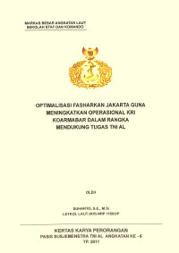 Optimalisasi Fasharkan Jakarta Guna Meningkatkan Operasional KRI Koarmabar Dalam Rangka Mendukung Tugas TNI AL