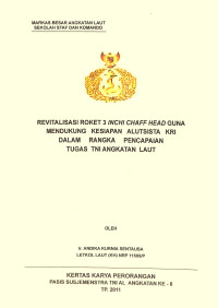 Revitalisasi Roket 3 Inchi Chaff Head Guna Mendukung Kesiapan Alutsista KRI Dalam Rangka Pencapaian Tugas TNI Angkatan Laut