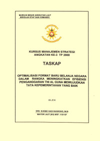 Optimalisasi Format Baru Belanja Negara Dalam Rangka Meningkatkan Efisiensi Penanggaran TNI AL Guna Mewujudkan Tata Kepemerintahan Yang Baik