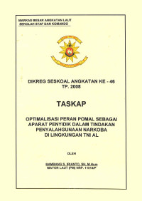 Optimalisasi Peran Pomal Sebagai Aparat Penyidik Dalam Tindakan Penyalahgunaan Narkoba Di Lingkungan Tni Al