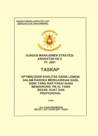 Optimalisasi Kualitas Gadik Lemdik Dalam Rangka Mewujudkan Hasil Didik Yang Siap Pakai Guna Mendukung TNI AL Yang Besar, Kuat Dan Profesional