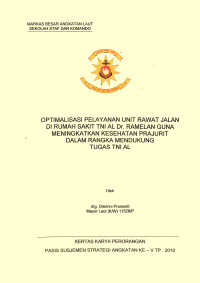 Optimalisasi Pelayanan Unit Rawat Jalan Di Rumah Sakit TNI AL Dr. Ramelan Guna Meningkatkan Kesehatan Prajurit Dalam Rangka Mendukung Tugas TNI AL