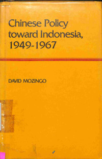 Chinese Policy Toward Indonesia, 1949-1967