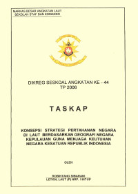 Konsepsi Strategi Pertahanan Negara di Laut Berdasarkan Geografi Negara Kepulauan Guna Menjaga Keutuhan Negara Kesatuan Republik Indonesia