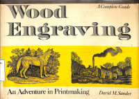 Wood Engraving An Adventure in Prinmaking