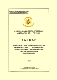 Pemberdayaan Fasharkan Untuk Meningkatkan Kemampuan Pemeliharaan Dan Perbaikan Dalam Mendukung Kesiapan KRI