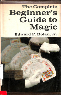 THE COMPLETE BEGINNERS GUIDE TO MAGIC