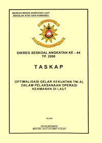 Optimalisasi Gelar Kekuatan TNI AL Dalam Pelaksanaan Operasi Keamanan Di Laut