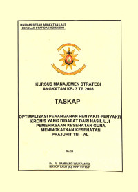 Optimalisasi Penanganan Penyakit-Penyakit Kronis Yang Didapat Dari Hasil Uji Pemeriksaan Kesehatan Guna Meningkatkan Kesehatan Prajurit TNI-AL