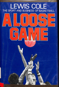 THE SPORT AND BUSINESS OF BASKETBALL ALOOSE GAME