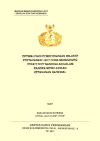 Optimalisasi Pemberdayaan Wilayah Pertahanan Laut Guna Mendukung Strategi Penangkalan Dalam Rangka Mewujudkan Ketahanan Nasional