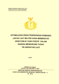 Optimalisasi Dinas Oenerangan Terencanalomando Lintas Laut Milir Guna Membentuk Opini Publik Yang Positif Dalam Rangka Mendukung Tugas TNI Angkatan Laut