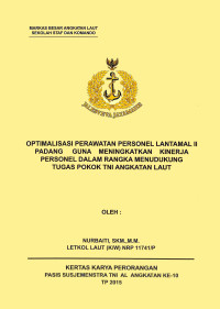 Optimalisasi Perawatan Personel Lantamal Ii Padang Guna Meningkatkan Kinerja Personel Dalam Rangka Mendukung Tugas Pokok TNI Angkatan Laut