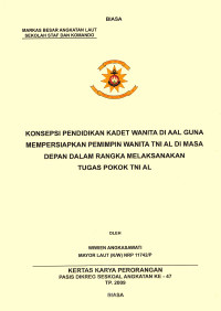 Konsepsi Pendidikan Kadet Wanita Di Aal Guna Mempersiapkan Pemimpin Wanita TNI AL Di Masa Depan Dalam Rangka Melaksanakan Tugas Pokok TNI AL