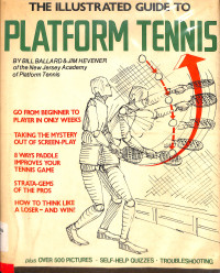 THE ILLUSTRATED GUIDE TO PLATFORM TENNIS