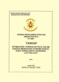 Optimalisasi Pangkalan TNI AL Dalam Rangka Mendukung Otonomi Daerah Guna Terwujudnya Keamanan Laut Wilayah