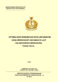 Optimalisasi Kemampuan Intelijen Maritim Guna Menghadapi Ancaman Di Laut Dalam Rangka Mendukung Tugas TNI AL