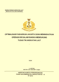 Optimalisasi Fasharkan Jakarta Guna Meningkatkan Operasi KRI Dalam Rangka Mendukung Tugas TNI Angkatan Laut