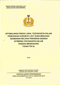 Optimalisasi Peran Lanal Yogyakarta Dalam Penegakkan Hukum Dilaut Guna Menjaga Keamanan Wilayah Perairan Daerah Istimewa Yogyakarta Dalam Rangka Mendukung Tugas TNI AL