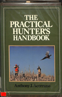 The Practical hunters Handbook