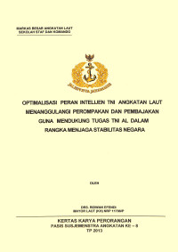 Optimalisasi Peran Intelijen TNI Angkatan Laut Menanggulangi Perampokan Dan Pembajakan Guna Mendukung Tugas TNI AL Dalam Rangka Menjaga Stabilitas Negara